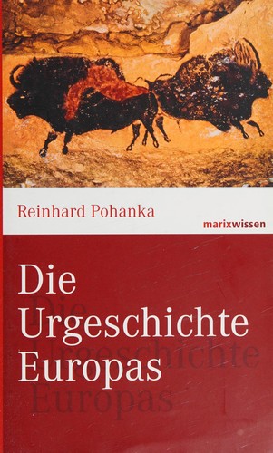 Die Urgeschichte Europas