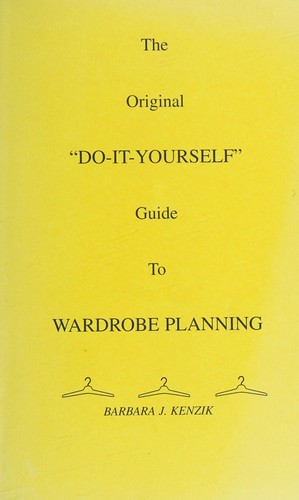 The Original "Do-It-Yourself" Guide to Wardrobe Planning