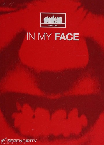 In my face