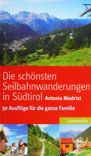 Die schönsten Seilbahnwanderungen in Südtirol