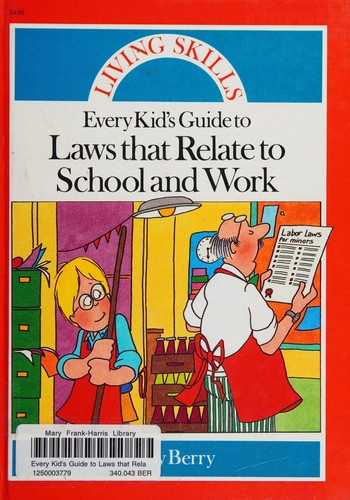 Every Kid's Guide to Laws That Relate to School and Work