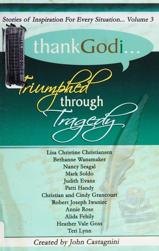Thank God I Triumphed Through Tragedy
