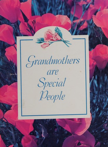 Grandmothers Are Special People