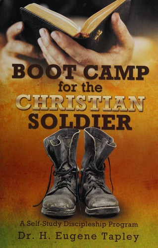 BOOT CAMP FOR THE CHRISTIAN SOLDIER
