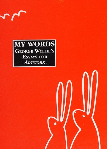 My Words, George Wyllie's Essays for Artwork
