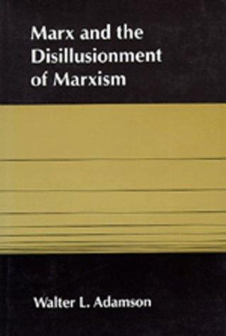 Marx and the disillusionment of Marxism