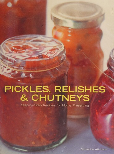 Pickles, relishes & chutneys