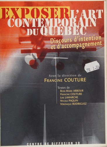 Exposer l'art contemporain du Québec: Discours d'intention