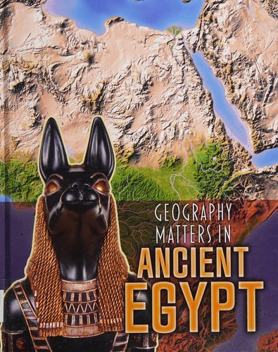 Geography Matters in Ancient Egypt