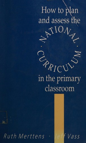 How to plan and assess the national curriculum in the primary classroom
