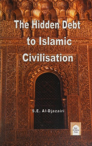 The hidden debt to Islamic civilisation