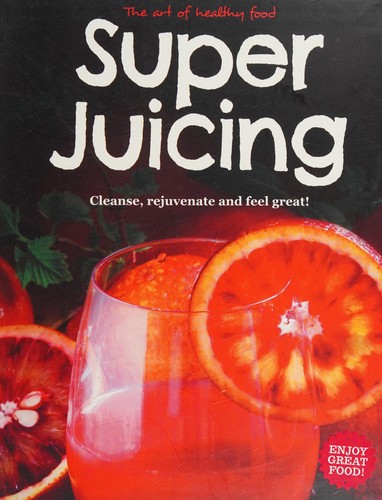 Super juicing