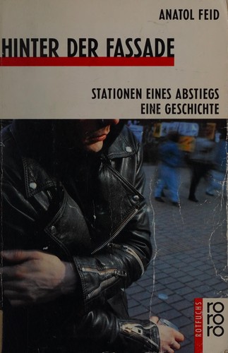 Hinter der Fassade. Stationen eines Lebens. Eine Geschichte.