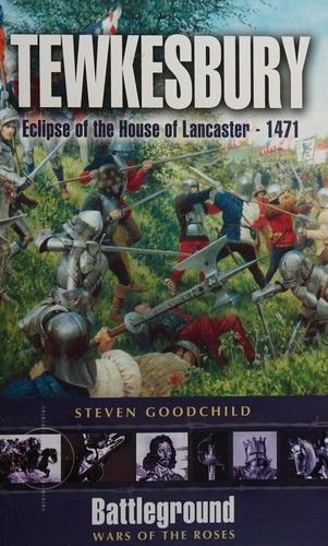 TEWKESBURY: ECLIPSE OF THE HOUSE OF LANCASTER, 1471