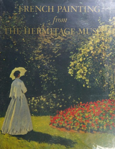 Hermitage Collection of French Painting from Mid 19th to Early 20th Century