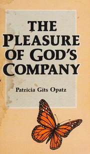 The pleasure of God's company