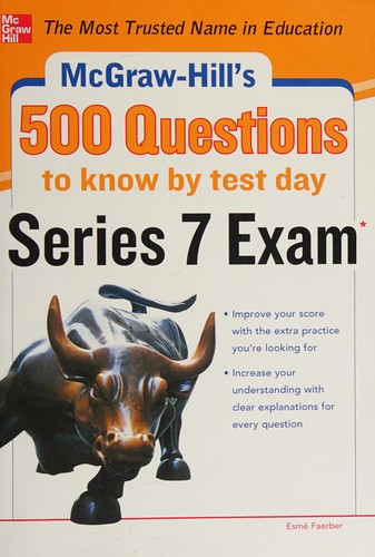 Mcgraw-hill's 500 Series 7 exam questions to know by test day