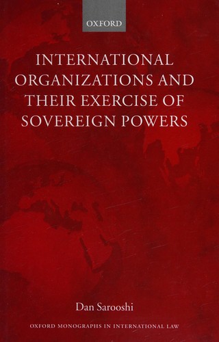 INTERNATIONAL ORGANIZATIONS AND THEIR EXCERCISE OF SOVEREIGN POWER