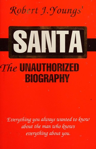 Santa - The Unauthorized Biography
