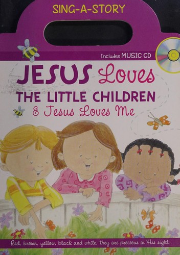 Jesus Loves the Little Children/Jesus Loves Me
