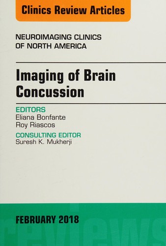 Imaging of Brain Concussion, an Issue of Neuroimaging Clinics of North America