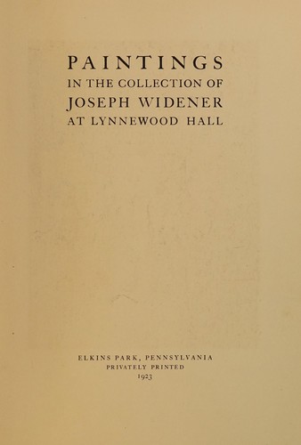 Paintings in the collection of Joseph Widener at Lynnewood hall