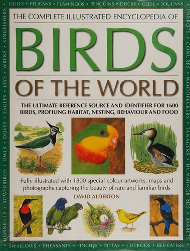 The complete illustrated encyclopedia of birds of the world