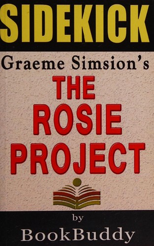 A sidekick for Graeme Simsion's The Rosie project
