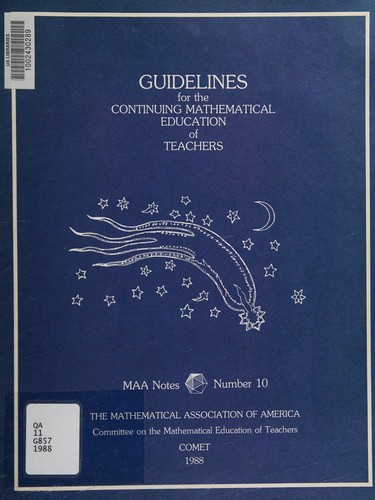 Guidelines for the Continuing Mathematical Education of Teachers 1988 (Maa Notes)
