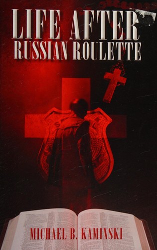 Life after Russian Roulette