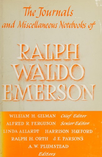 The journals and miscellaneous notebooks of Ralph Waldo Emerson