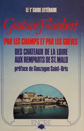 Par les champs et par les greves. Des chateaux de la Loire aux remparts de Saint-Malo