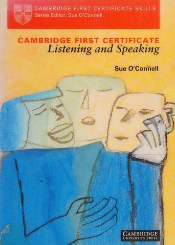 Cambridge First Certificate Listening and Speaking Student's book (Cambridge First Certificate Skills)