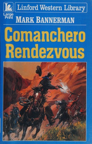 Comanchero Rendezvous