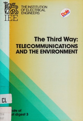 The Third Way: Telecommunications and the Environment