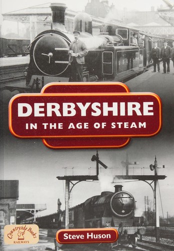 Derbyshire in the age of steam