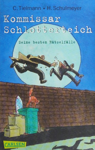 Kommissar Schlotterteich - seine besten Rätselfälle