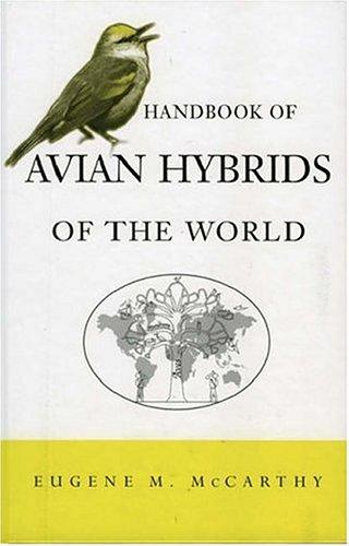 Handbook of avian hybrids of the world