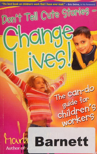 Don't Tell Cute Stories - Change Lives!