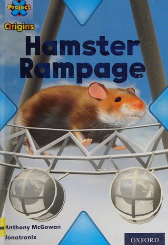 Project X Origins : White Book Band, Oxford Level 10 : Journeys : Hamster Rampage : White Book Band, Oxford Level 10 Journeys