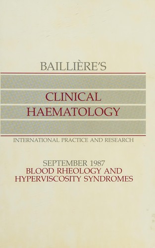 Blood rheology and hyperviscosity syndromes