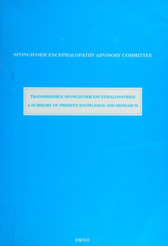 Report of the Spongiform Encephalopathy Advisory Committee