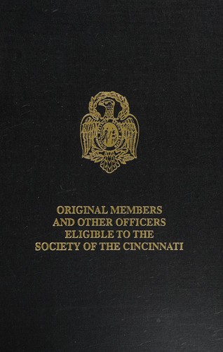 Original members and other officers eligible to the Society of the Cincinnati, 1783-1938