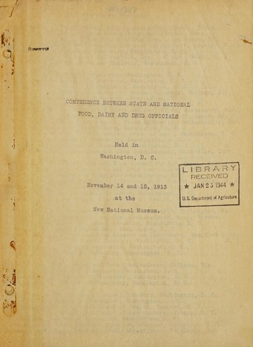 Conference between state and national food, dairy and drug officials, held in Washington, D.C., November 14 and 15, 1913, at the new National museum
