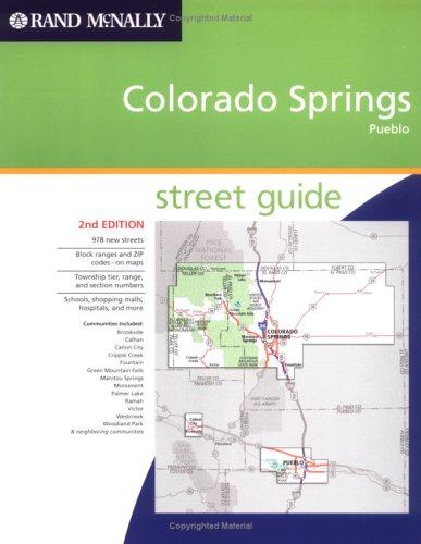 Rand McNally Colorado Springs, Pueblo: Street Guide (Rand McNally Colorado Springs Street Guide: Including Pueblo)