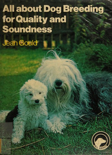 All about dog breeding for quality and soundness