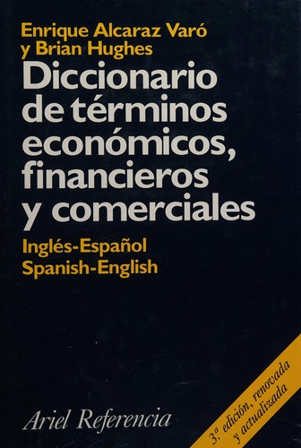 Dictionary of Economic Financial and Commercial Terms, Spanish to English and English to Spanish