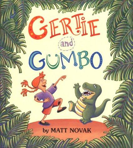 Gertie and Gumbo