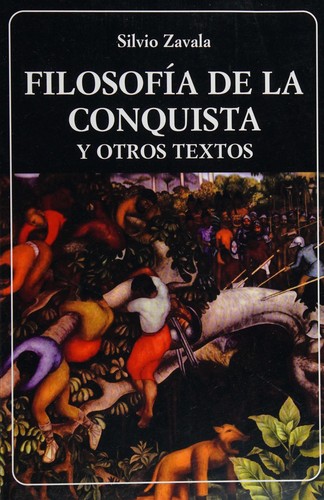La filosofía de la conquista y otros textos