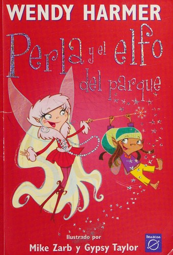 Perla Y El Elfo Del Parque/ Pearl and the Elf of the Park